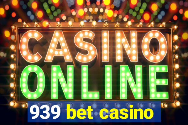 939 bet casino